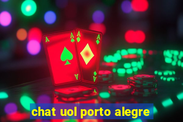 chat uol porto alegre